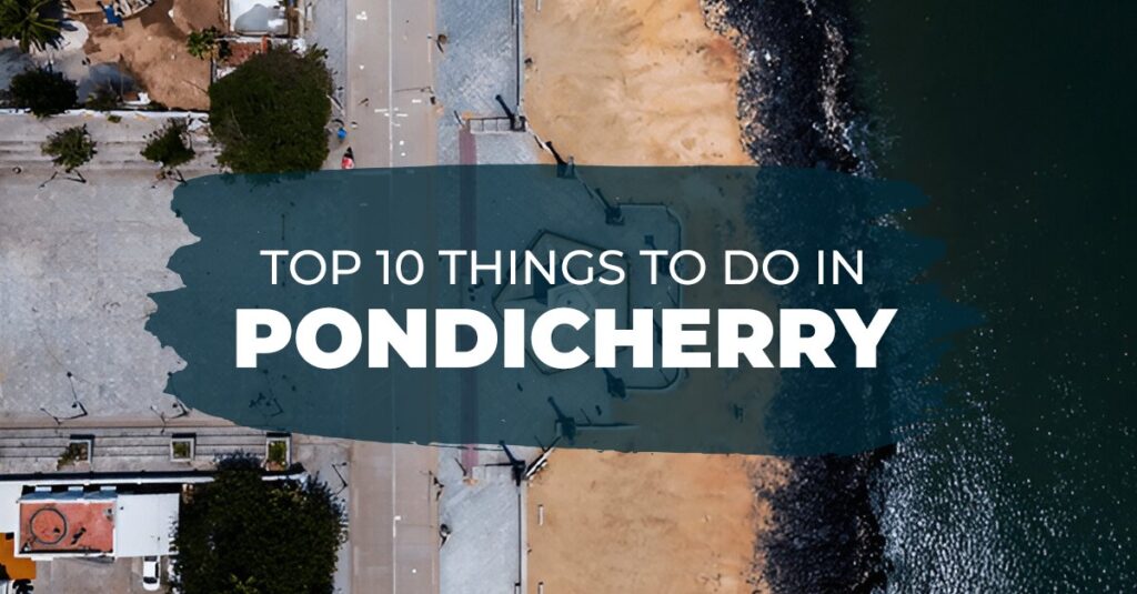 Things to do in Pondicherry