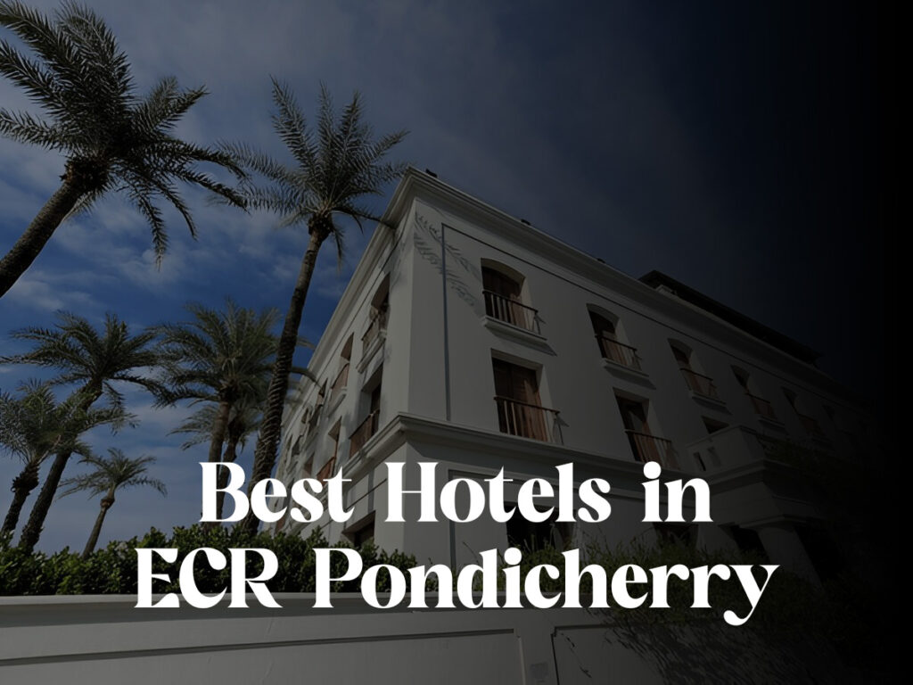 Best Hotels in ECR Pondicherry